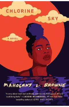 Chlorine Sky - Mahogany L. Browne