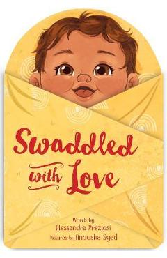 Swaddled with Love - Alessandra Preziosi