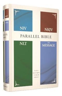 Niv, Nkjv, Nlt, the Message, (Contemporary Comparative) Parallel Bible, Hardcover - Zondervan