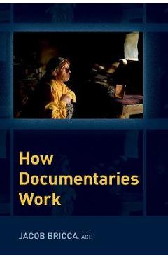 How Documentaries Work - Jacob Bricca