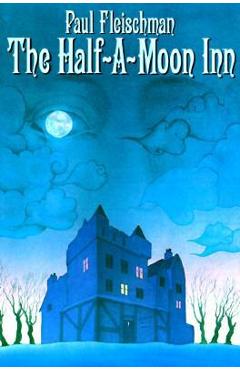 The Half-a-Moon Inn - Paul Fleischman