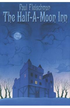 The Half-a-Moon Inn - Paul Fleischman