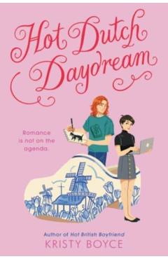 Hot Dutch Daydream - Kristy Boyce