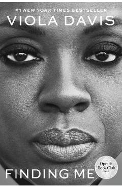 Finding Me: A Memoir - Viola Davis