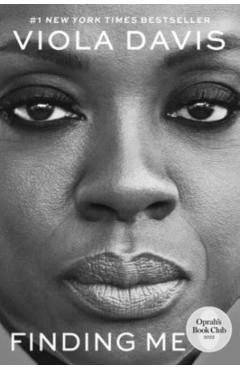 Finding Me: A Memoir - Viola Davis