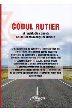 Codul rutier si legislatia conexa. Ghidul contraventiilor rutiere. Act. 06.02.2023 06.02.2023 poza bestsellers.ro