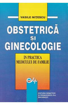 Obstetrica si ginecologie in practica medicului de familie - vasile nitescu