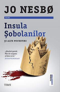 Insula sobolanilor si alte povestiri - jo nesbo