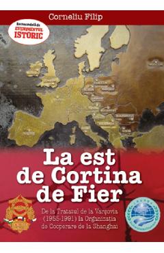La Est de Cortina de Fier - Corneliu Filip - EVENIMENTUL SI CAPITAL
