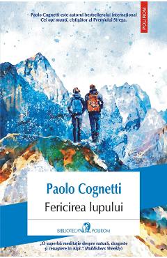 eBook Fericirea lupului - Paolo Cognetti