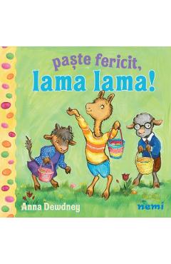 Paste fericit, Lama Lama! - Anna Dewdney - NEMIRA