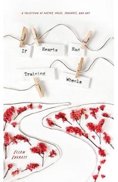 If Hearts Had Training Wheels - Ellen Everett
