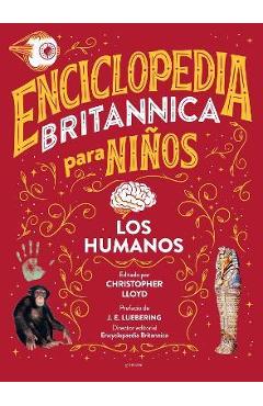Enciclopedia Britannica Para Niños 3: Los Humanos / Britannica All New Kids\' Enc Yclopedia: Humans - J. E. Luebering