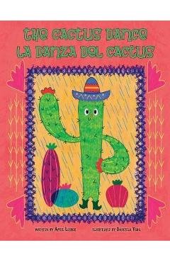 The Cactus Dance/ La Danza del Cactus - April Lesher