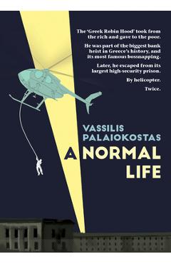 A Normal Life: The Autobiography of Vassilis Palaiokostas - Vassilis Palaiokostas