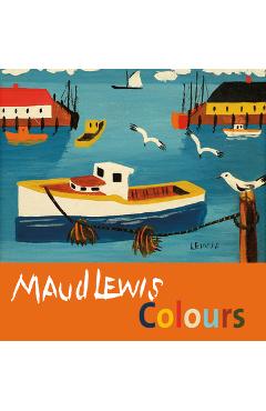 Maud Lewis Colours - Shanda Laramee-jones