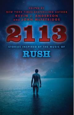2113: Stories Inspired by the Music of Rush - Kevin J. Anderson