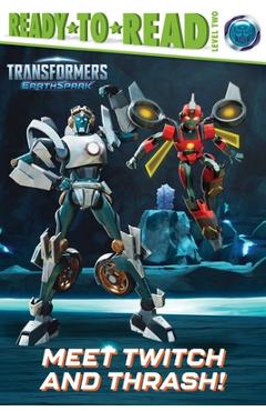 Meet Twitch and Thrash!: Ready-To-Read Level 2 - May Nakamura