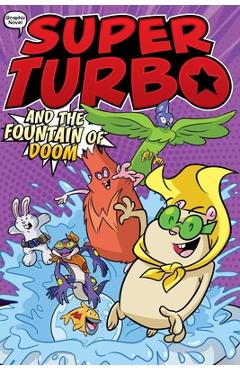 Super Turbo and the Fountain of Doom - Edgar Powers
