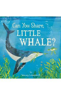 Can you share, little whale? - jonny lambert