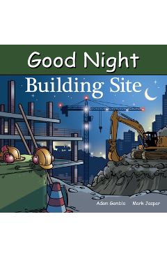 Good Night Building Site - Adam Gamble
