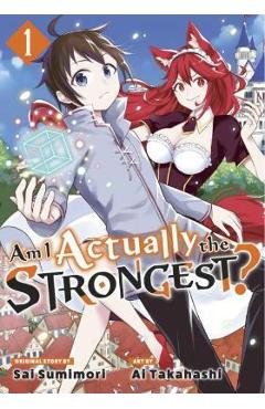 Am I Actually the Strongest? 1 (Manga) - Ai Takahashi