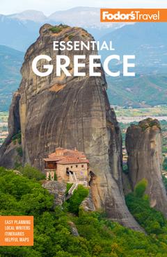 Fodor's Essential Greece: With the Best of the Islands - Fodor's Travel Guides