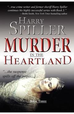 Murder in the Heartland: Book Three - Harry Spiller