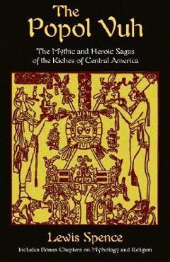 The Popol Vuh - Lewis Spence