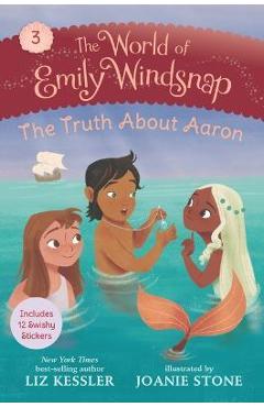 The World of Emily Windsnap: The Truth about Aaron - Liz Kessler
