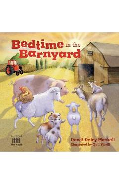 Bedtime in the Barnyard - Dandi Daley Mackall