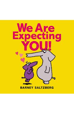 We Are Expecting You! - Barney Saltzberg