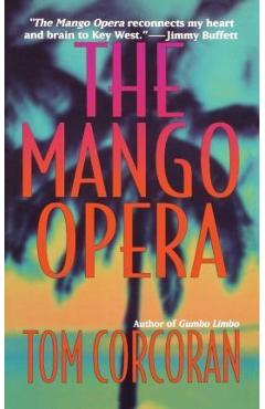 The Mango Opera - Tom Corcoran