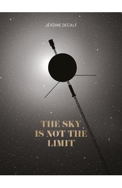 The Sky Is Not the Limit - Jérémie Decalf