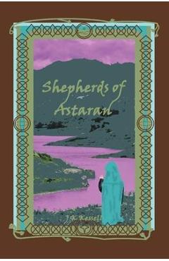 Shepherds of Astaran - John Kessell