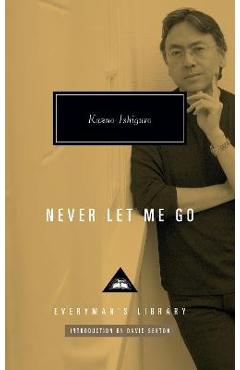 Never Let Me Go: Introduction by David Sexton - Kazuo Ishiguro