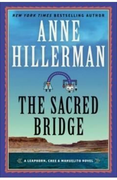 The Sacred Bridge - Anne Hillerman
