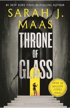Throne Of Glass. Throne Of Glass #1 - Sarah J. Maas