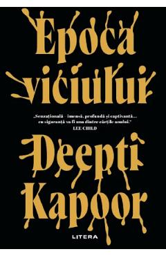 Epoca viciului - deepti kapoor