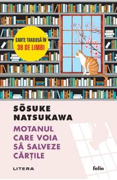 Motanul care voia sa salveze cartile - Sosuke Natsukawa