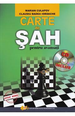 Carte de sah pentru avansati + CD Ed.2 - Arian Culapov, Claudiu Badea Iordache