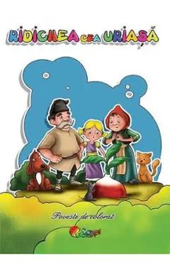 Ridichea cea uriasa. Poveste de colorat - ROXEL CART