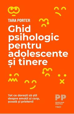 Ghid psihologic pentru adolescente si tinere – Tara Porter De La Libris.ro Carti Dezvoltare Personala 2023-06-01 3