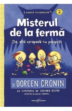 Gasca puisorilor vol.4: misterul de la ferma - doreen cronin