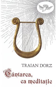 Cantarea ca meditatie - Traian Dorz - OASTEA DOMNULUI
