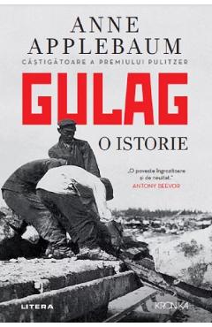 Gulag. O istorie - Anne Applebaum