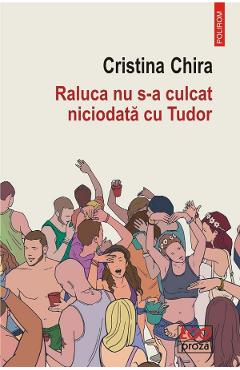 Raluca nu s-a culcat niciodata cu Tudor - Cristina Chira
