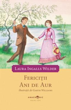 Fericitii ani de aur. seria casuta din prerie vol.8 - laura ingalls wilder