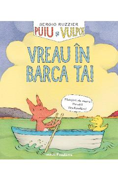 Puiu si vulpoi. vreau in barca ta! - sergio ruzzier