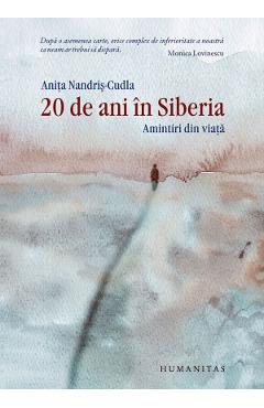 20 de ani in Siberia. Amintiri din viata - Anita Nandris-Cudla